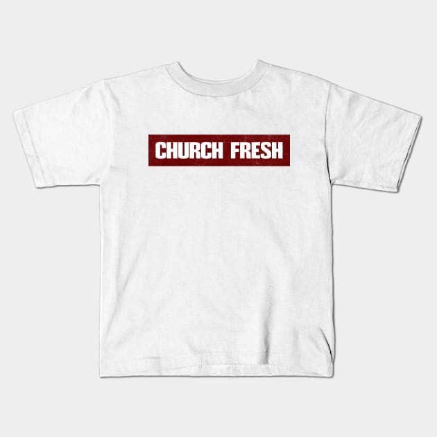 Church Fresh Kids T-Shirt by Church Store